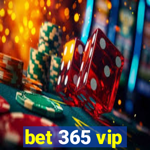 bet 365 vip